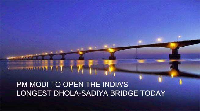 Inauguration of Dhola-Sadiya Bridge, countdown begins