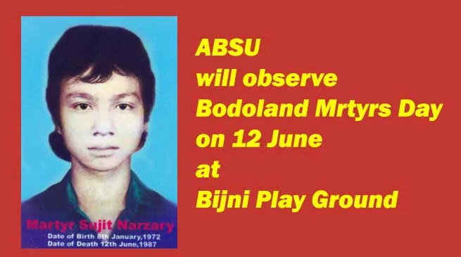 ABSU will observe Bodoland Martyrs Day on 12 June