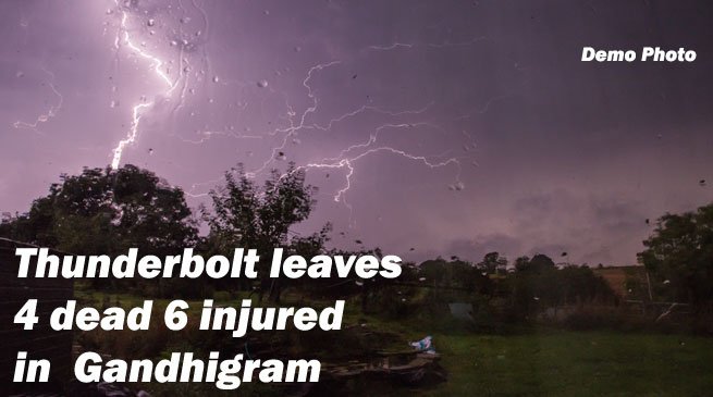 Thunderbolt leaves 4 dead 6 injured in Gandhigram