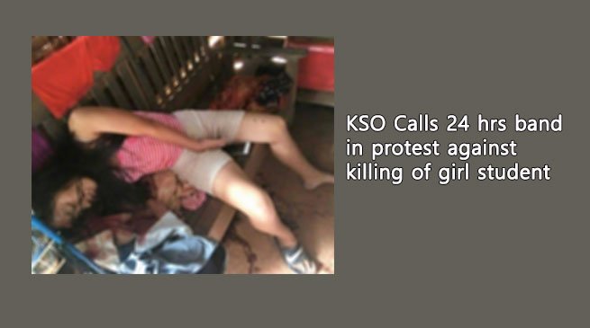 KSO Calls 24 hrs bandh in protest against killing of girl student  