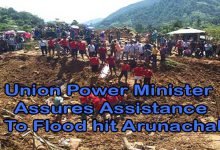Union Power Minister Assures Assistance To Flood hit Arunachal
