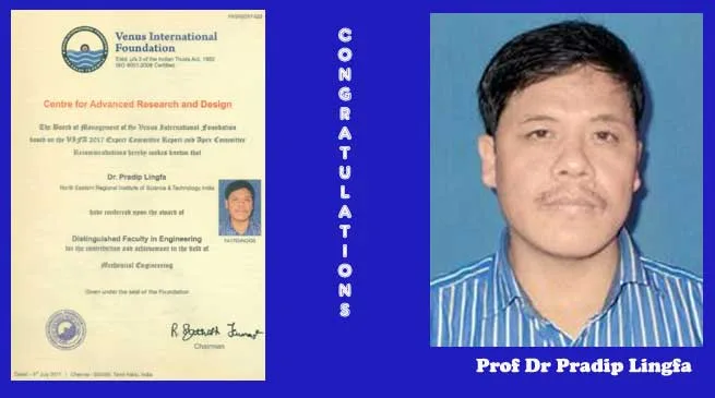 Prof Dr Pradip Lingfa of NERIST conferred " Distinguished Faculty in Engineering "