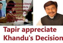 Itanagar- Tapir Gao appreciate Pema Khandu's Decision