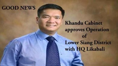 Khandu Cabinet approves Operation of Lower Siang District with HQ Likabali