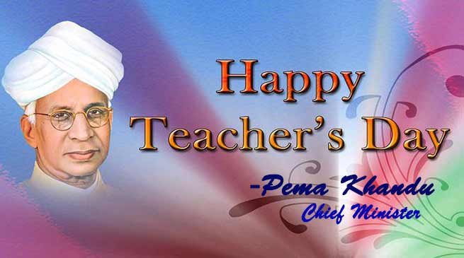 CM Pema Khandu extends warm greeting on Teachers’ Day