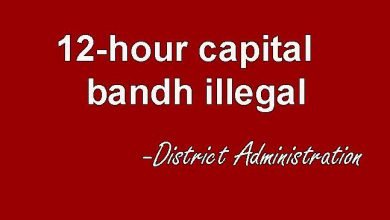 Administration declared 12-hour capital bandh illegal