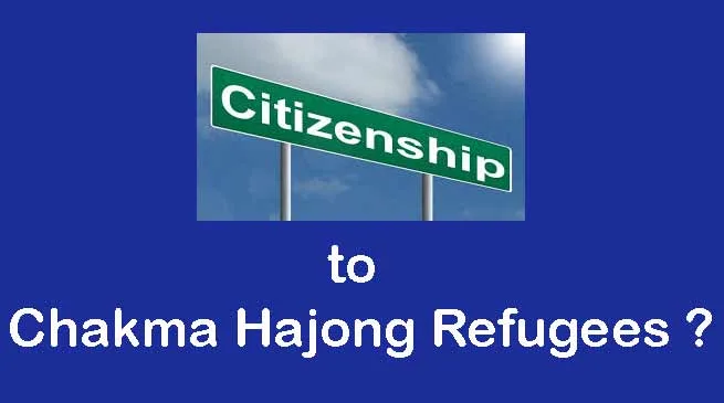 Stop Politicising Chakma Hajong Issue- Arunachal Govt ask Congress