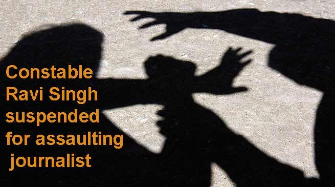 Arunachal: Constable Ravi Singh suspended for assaulting journalist
