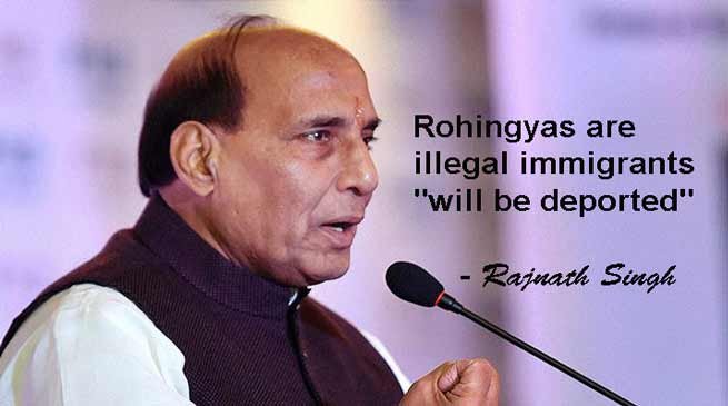 Rohingyas are illegal immigrants "will be deported" - Rajnath Singh