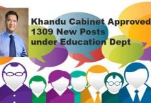 Khandu Cabinet Approved 1309 teaching and non teaching posts under Education Dept