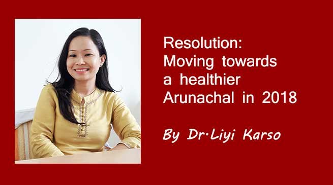 Resolution: Moving towards a healthier Arunachal in 2018