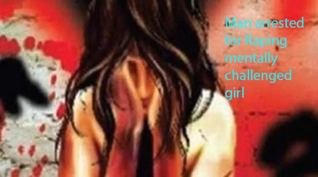 Arunachal: Man arrested for Raping mentally challenged girl