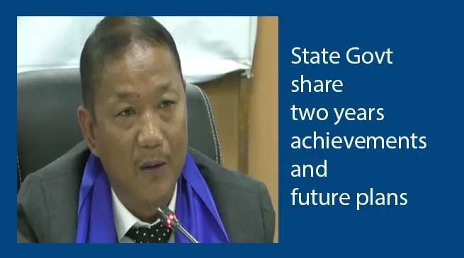 Arunachal: State Govt share two year's achievements and future plans