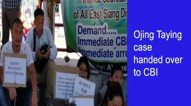 Arunachal: Govt hands over Ojing Taying case to CBI
