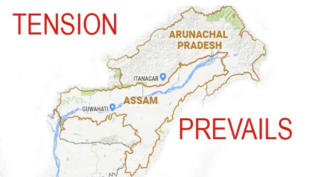 Tension prevails along Arunachal-Assam border