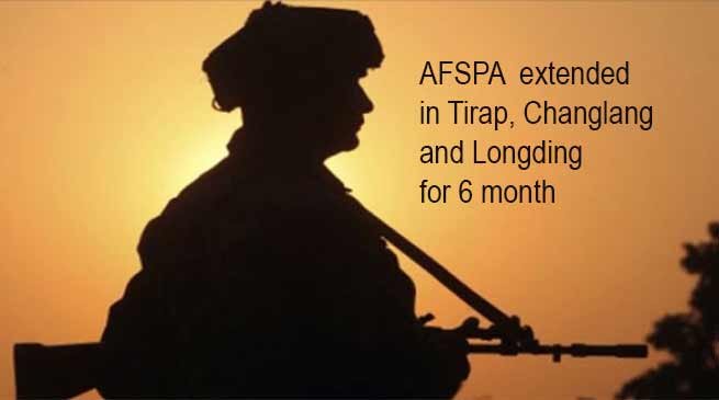 Arunachal:  AFSPA  extended in Tirap, Changlang and Longding for 6 month