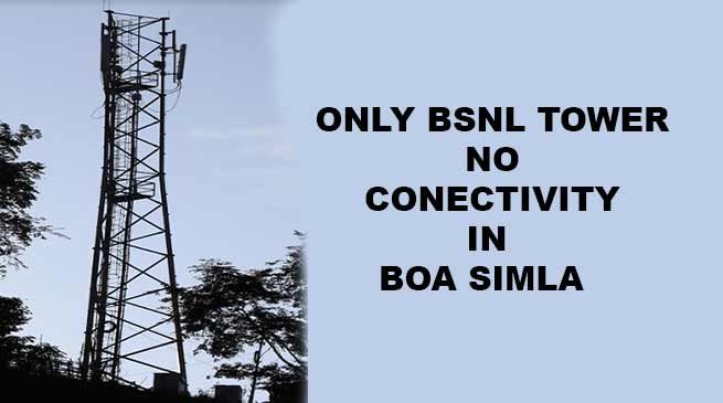 Arunachal: Only BSNL Tower, not service in Boa Simla