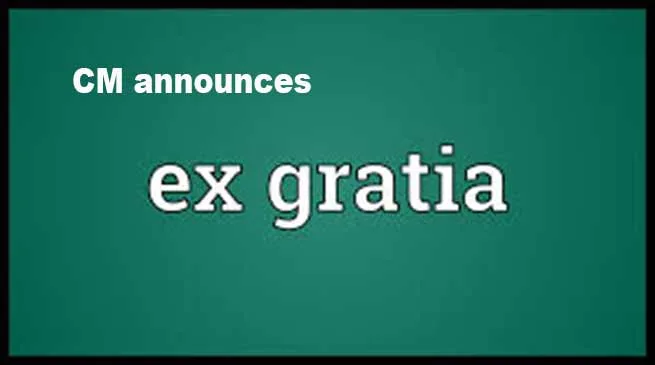 Arunachal: CM announces ex-gratia Rs 4 Lakh to each