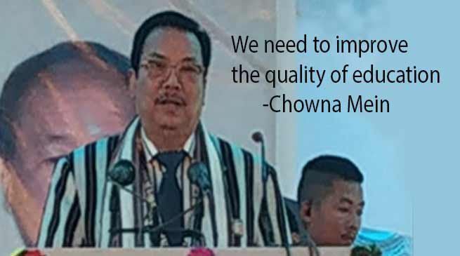 Arunachal: We need to improve the quality of education- Chowna Mein