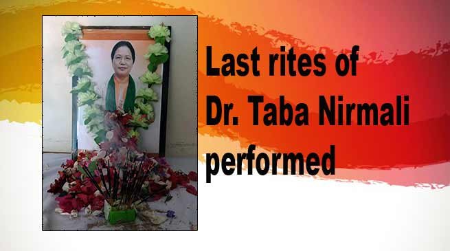Itanagar: Last rites of Dr. Taba Nirmali performed