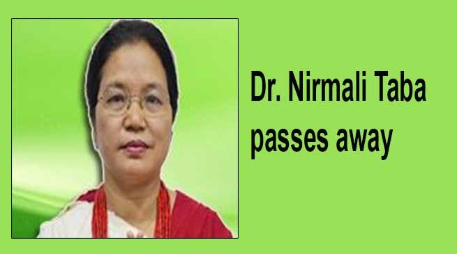 Itanagar: Dr. Nirmali Taba passes away