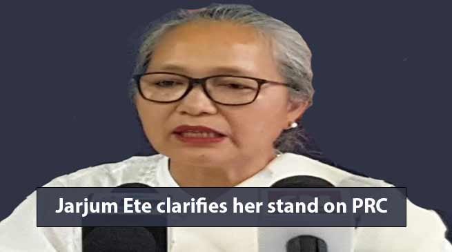 Itanagar: Jarjum Ete clarifies her stand on PRC