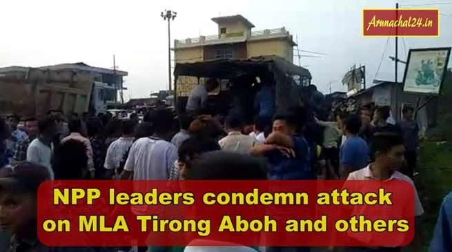Arunachal: NPP leaders condemn attack on MLA Tirong Aboh and others, demand immediate action