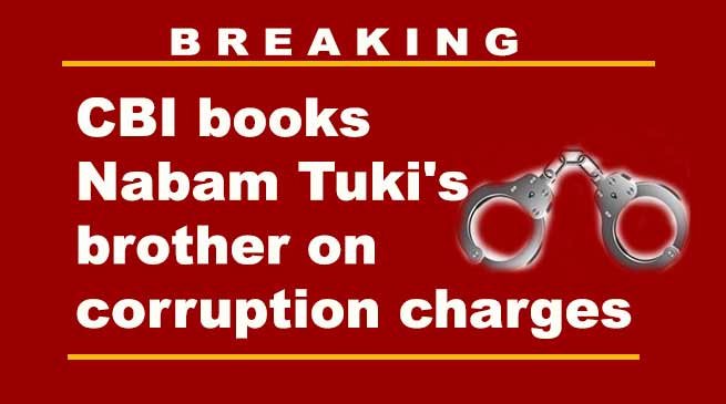 Arunachal: CBI books Nabam Tuki's brother on corruption charges
