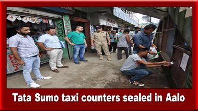 Arunachal: Admin sealed the Tata Sumo taxi counters in Aalo