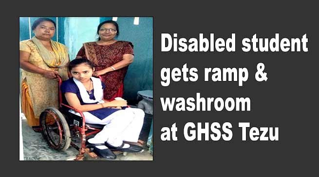Arunachal: Disabled student gets ramp & washroom at GHSS Tezu