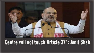 Center has no intention of tinkering with Article 371- Amit Shah