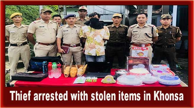 Arunachal: Thief arrested with stolen items in Khonsa