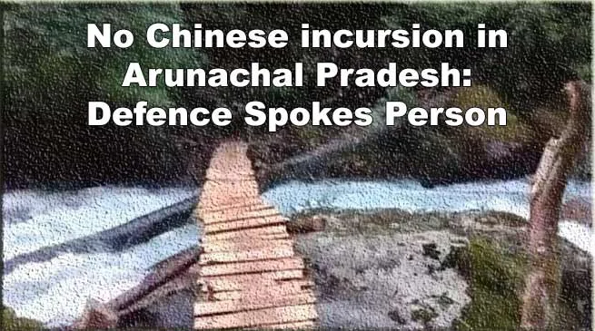 No Chinese incursion in Arunachal Pradesh: Indian Army