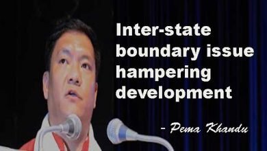 Inter-state boundary issue hampering development- Pema Khandu