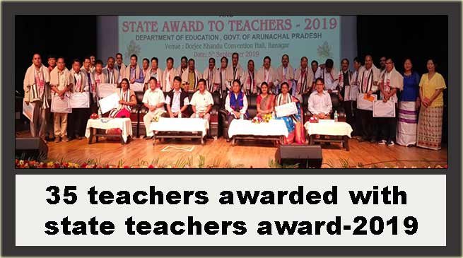 Arunachal: 35 teachers awarded with state teachers award-2019