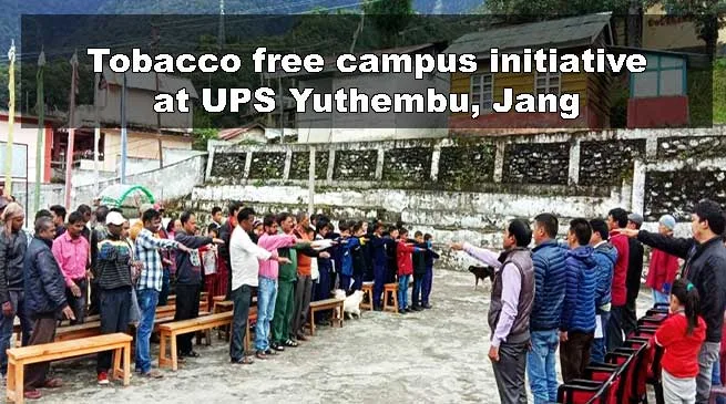 Arunachal: Tobacco free campus initiative at UPS Yuthembu Jang 