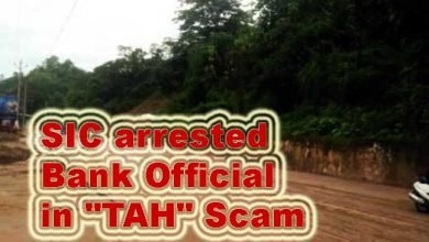 Itanagar: SIC arrests Bank Official in Trans Arunachal Highway "TAH" Scam