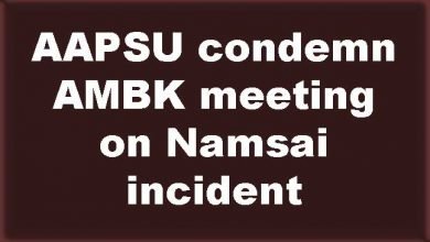 AAPSU condemn AMBK meeting on Namsai incident