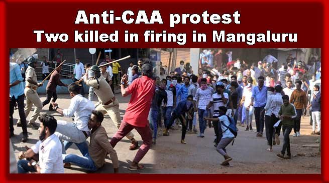 Anti-CAA protest: Two killed in firing in Mangaluru