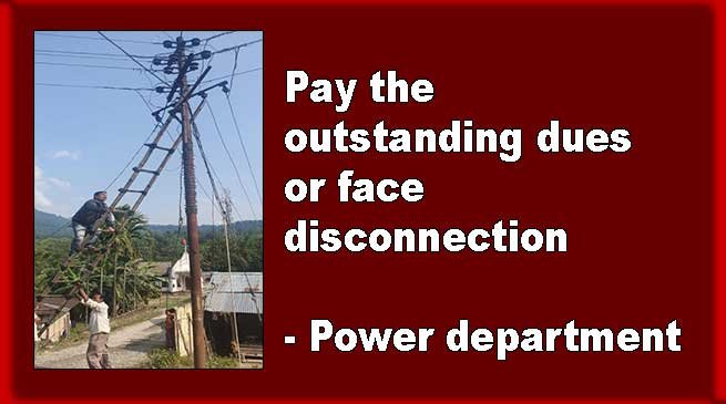 Arunachal: pay the outstanding dues or face disconnection- Power department