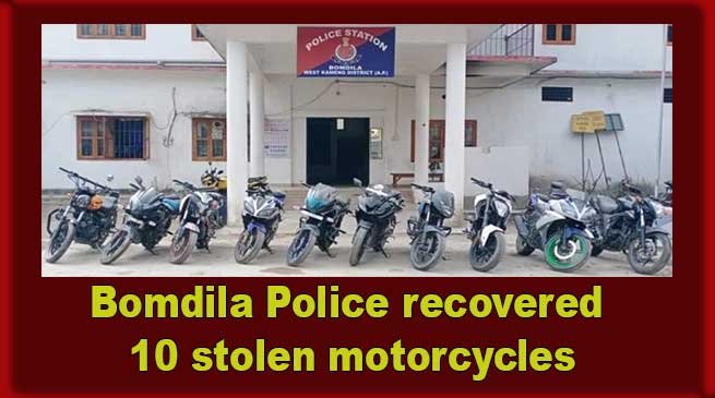Arunachal: Bomdila Police recovered 10 stolen motorcycles