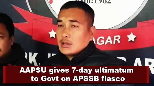 Arunachal: AAPSU gives 7-day ultimatum to Govt on APSSB fiasco