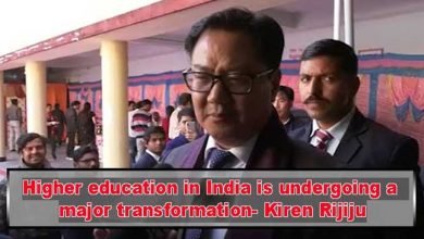 Higher education in India is undergoing a major transformation- Kiren Rijiju