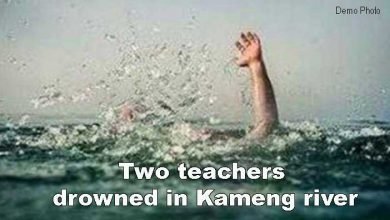 Arunachal: Two teachers drowned in Kameng river, Seppa