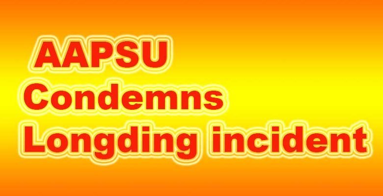 Arunachal: AAPSU Condemns Longding incident