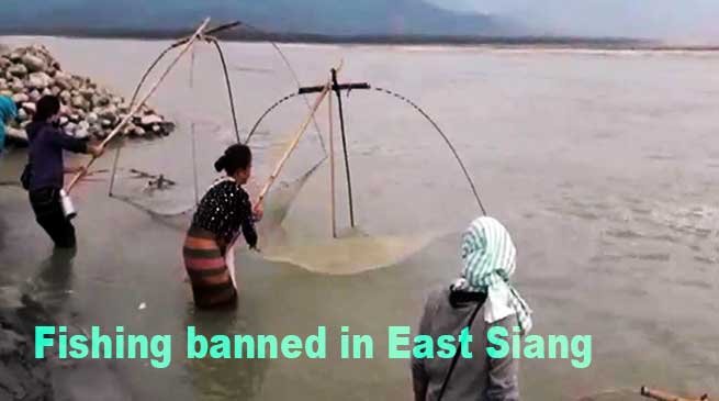 Arunachal: Fishing banned for 5 months in East Siang