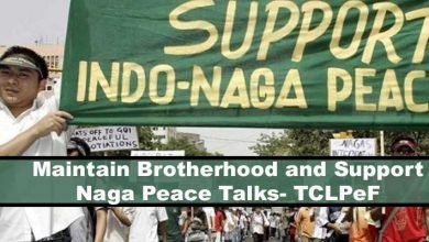 Arunachal: maintain brotherhood and support Naga peace talks- TCLPeF