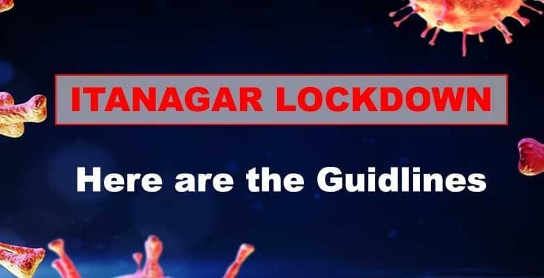 Itanagar Lockdown- Here are the Guidlines