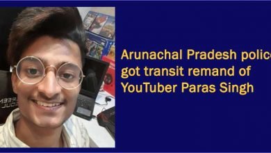 Arunachal Pradesh police got transit remand of YouTuber Paras Singh