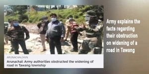 Arunachal: Army explains the facts regarding their obstruction on widening of a road in Tawang